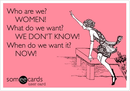 who-are-we-women-what-do-we-want.jpg?w=560